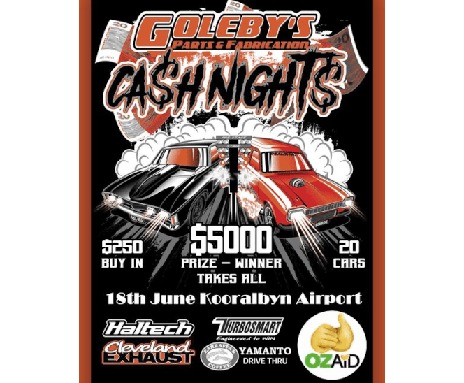 Goleby's Parts & Fabrications Cash Nights. Win $5,000